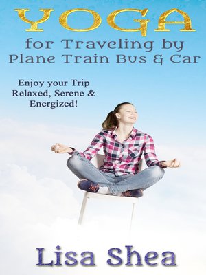 cover image of Yoga for Travel by Plane Train Bus Car